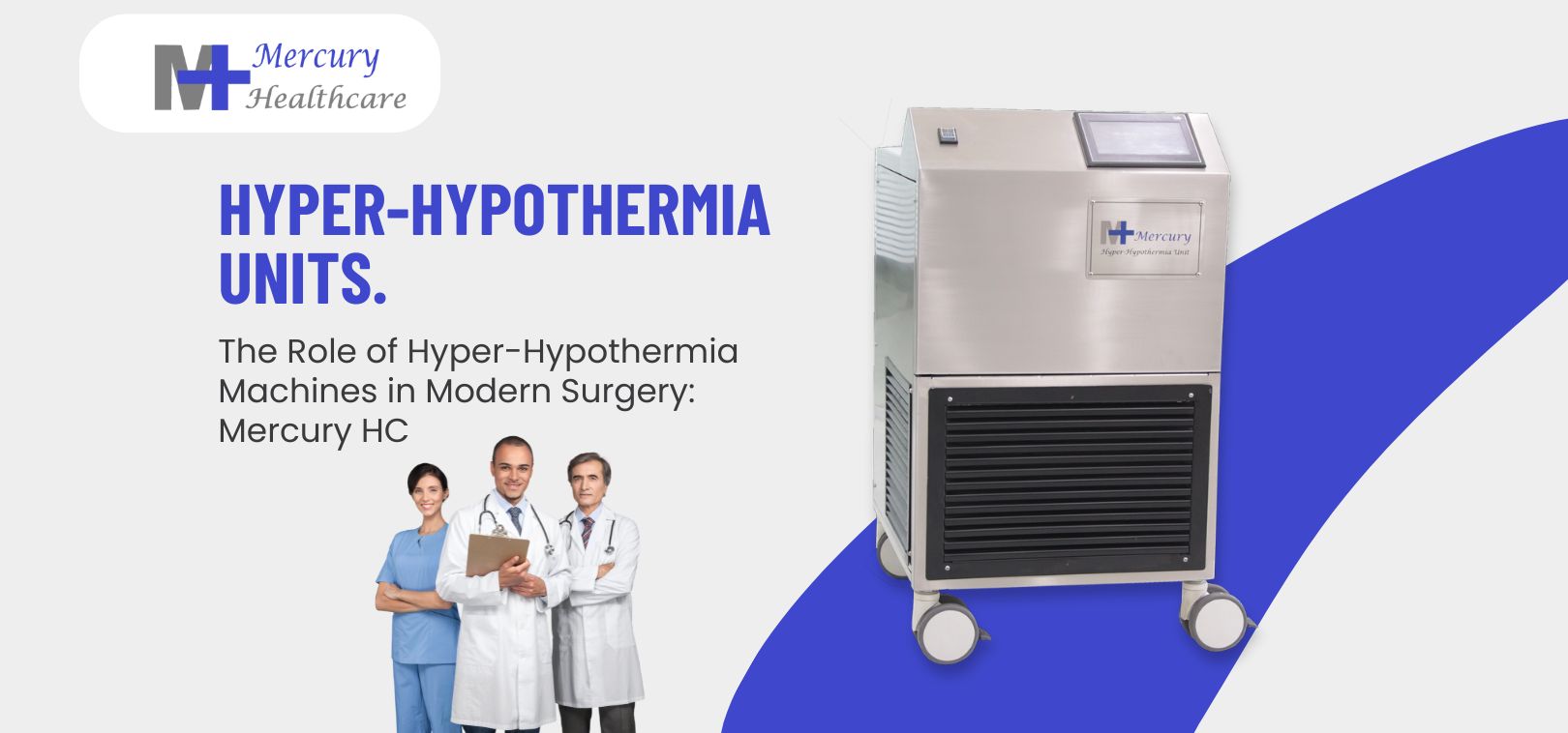 The Role of Hyper-Hypothermia Machines in Modern Surgery: Mercury HC